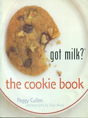 Seller image for Got milk? The cookie book for sale by Librodifaccia