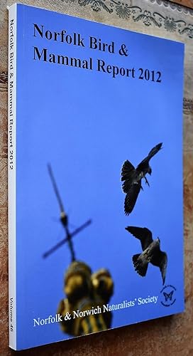 Seller image for Norfolk Bird & Mammal Report 2012 for sale by Dodman Books