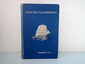 Immagine del venditore per Deep-Sea Plunderings, A Collection of Stories of the Sea, Frank T Bullen 1901 venduto da Devils in the Detail Ltd