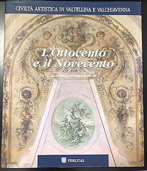 AA. VV. L'Ottocento e il Novecento (1800-1935 ca.). Fidelitas / Edizioni Bolis 1996.