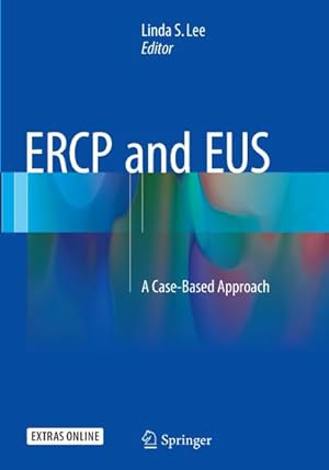 Bild des Verkufers fr ERCP and EUS : A Case-Based Approach zum Verkauf von AHA-BUCH GmbH