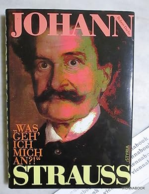 Johann Strauss, "Was geh' ich mich an?!" Glanz und Dunkelheit im Leben des Walzerkönigs.