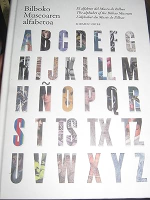 El alfabeto del museo de Bilbao. Bilboko museoaren alfabetoa