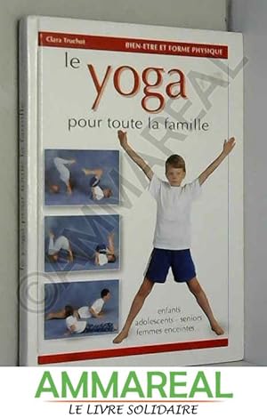 Bild des Verkufers fr Le yoga pour toute la famille zum Verkauf von Ammareal