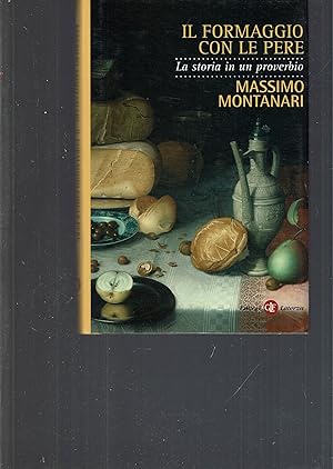 Immagine del venditore per Il formaggio con le pere : la storia in un proverbio venduto da iolibrocarmine
