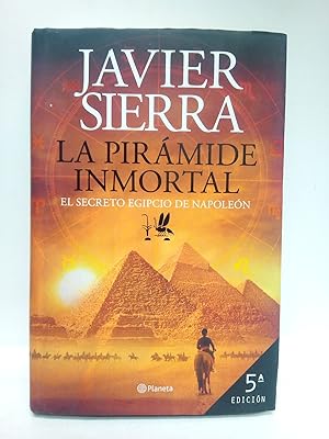 Imagen del vendedor de La pirámide inmortal: El secreto egipcio de Napoleón a la venta por Librería Miguel Miranda
