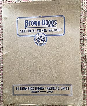 BROWN-BOGGS. SHEET METAL WORKING MACINERY, FOLDING MACHINES & BRAKES, FARMING MACHINES, ECT, CATA...