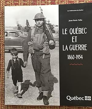Seller image for LE QUBEC et La GUERRE 1860-1964 for sale by Come See Books Livres