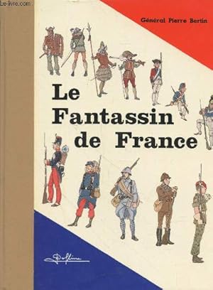 Imagen del vendedor de Le Fantassin de France a la venta por Le-Livre