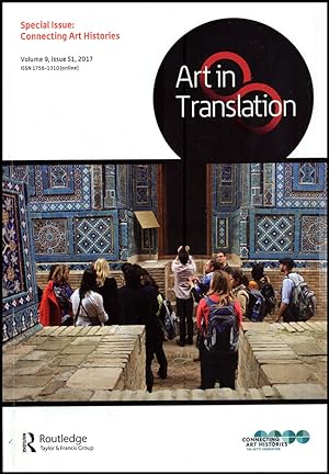 Art in Translation: Special Issue: Connecting Art Histories (Vol 9, Issue S1, 2017)