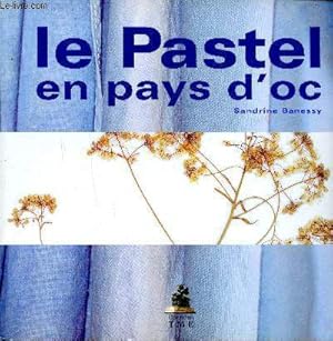 Imagen del vendedor de Le Pastel en pays d'oc a la venta por Le-Livre