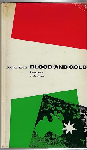 Image du vendeur pour Blood and Gold -- Hungarians in Australia mis en vente par Walden Books