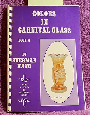 COLORS IN CARNIVAL GLASS BOOK 4