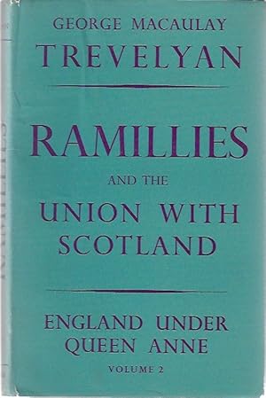 Ramillies & the Union with Scotland: England Under Queen Anne, Volume 2