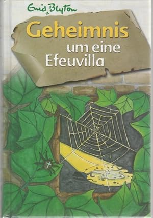 Geheimnis um . um eine Efeuvilla eine Abenteuergeschichte von Enid Blyton mit Illustrationen