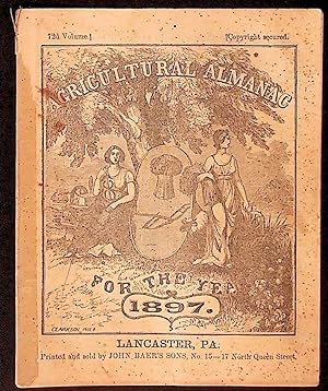 Agricultural Almanac for the Year of Our Lord 1897