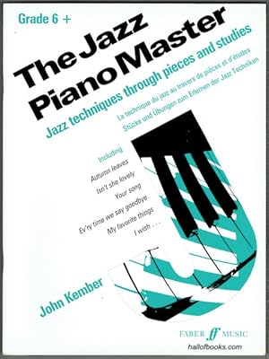 The Jazz Piano Master: Jazz Techniques Through Pieces And Study. Grade 6+