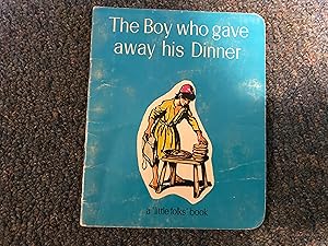 Seller image for THE BOY WHO GAVEA WAY HIS DINNER for sale by Betty Mittendorf /Tiffany Power BKSLINEN