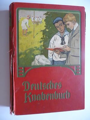 - Deutsches Knabenbuch. Ein Jahrbuch der Unterhaltung, Belehrung und Beschäftigung für unsere Kna...