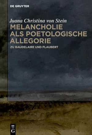 Bild des Verkufers fr Melancholie als poetologische Allegorie : Zu Baudelaire und Flaubert zum Verkauf von AHA-BUCH GmbH
