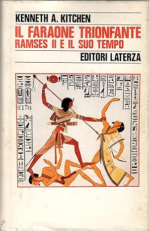 Il faraone trionfante. Ramses II e il suo tempo