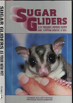 Image du vendeur pour Sugar Gliders As Your Pet mis en vente par Ye Old Bookworm