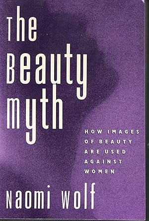 Imagen del vendedor de Beauty Myth How Images of Beauty Are Used Against Women a la venta por Ye Old Bookworm