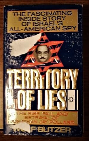 Territory of Lies: The Rise, Fall, and Betrayal of Jonathan Jay Pollard