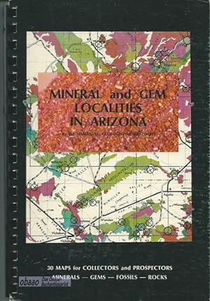 Bild des Verkufers fr Mineral and Gem Localities in Arizona. 30 Color Maps for Collectors and Prospectors zum Verkauf von obaao - Online-Buchantiquariat Ohlemann