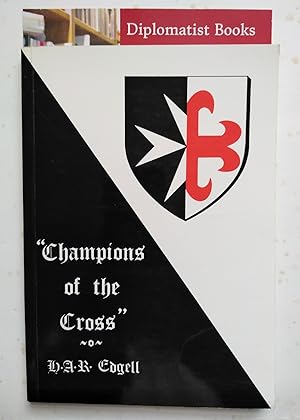 "Champions of the Cross": The Stories of the Order of St. John of Jerusalem and the Poor Knights ...