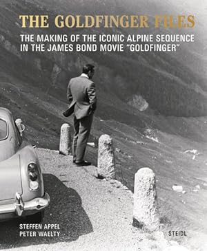 Seller image for Goldfinger Files : The Making of the Iconic Alpine Sequence in the James Bond Movie "Goldfinger" for sale by GreatBookPricesUK