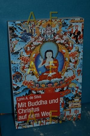 Seller image for Mit Buddha und Christus auf dem Weg Lynn A. DeSilva. Einleitung von Petrus Hhensteiger. Nachw. von Aloysius Pieris. [Die bers. der engl. Texte erfolgte durch Marco Moerschbacher und Petrus Hhensteiger] / Theologie der Dritten Welt , Bd. 24 for sale by Antiquarische Fundgrube e.U.