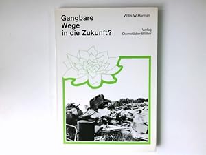 Imagen del vendedor de Gangbare Wege in die Zukunft? : Zur transindustriellen Gesellschaft. n. [Aus d. Amerikan. bers. u. hrsg. von Gnther Schwarz] a la venta por Antiquariat Buchhandel Daniel Viertel