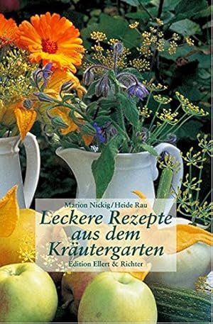 Bild des Verkufers fr Leckere Rezepte aus dem Krutergarten. Heide Rau/Marion Nickig / Edition Ellert & Richter zum Verkauf von Antiquariat Buchhandel Daniel Viertel