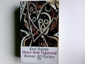 Seller image for Unter dem Tagmond : Roman. Aus dem Engl. von Joachim A. Frank / Fischer ; 10173 for sale by Antiquariat Buchhandel Daniel Viertel