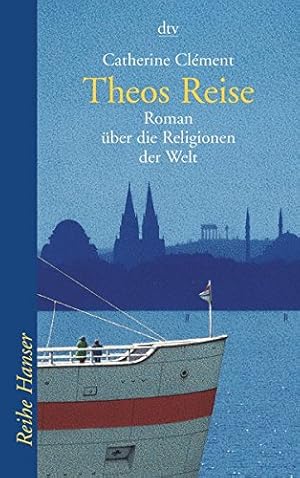 Imagen del vendedor de Theos Reise : Roman ber die Religionen der Welt. Aus dem Franz. von Uli Aumller und Tobias Scheffel / dtv ; 62019 : Reihe Hanser a la venta por Antiquariat Buchhandel Daniel Viertel