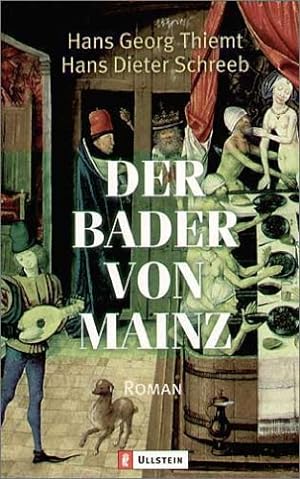 Bild des Verkufers fr Der Bader von Mainz zum Verkauf von Antiquariat Buchhandel Daniel Viertel