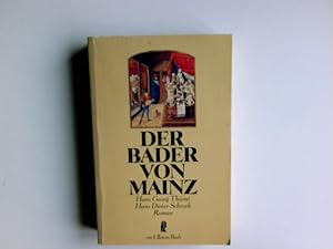 Bild des Verkufers fr Der Bader von Mainz : Roman. Hans Georg Thiemt ; Hans Dieter Schreeb / Ullstein ; Nr. 22783 zum Verkauf von Antiquariat Buchhandel Daniel Viertel