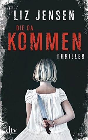 Seller image for Die da kommen : Thriller. Liz Jensen. Dt. von Susanne Goga-Klinkenberg / dtv ; 21562 for sale by Antiquariat Buchhandel Daniel Viertel