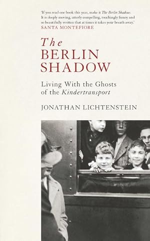 Seller image for The Berlin Shadow : Living With the Ghosts of the Kindertransport for sale by AHA-BUCH GmbH