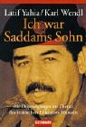 Bild des Verkufers fr Ich war Saddams Sohn : als Doppelgnger im Dienst des irakischen Diktators Hussein. Karl Wendl / Goldmann ; 15249 zum Verkauf von Antiquariat Buchhandel Daniel Viertel