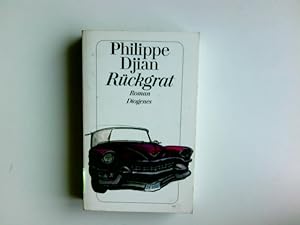 Seller image for Rckgrat : Roman. Aus dem Franz. von Michael Mosblech / Diogenes-Taschenbuch ; 22585 for sale by Antiquariat Buchhandel Daniel Viertel