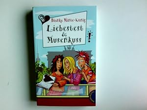 Bild des Verkufers fr Liebestest & Musenkuss. Freche Mdchen - freche Bcher! zum Verkauf von Antiquariat Buchhandel Daniel Viertel