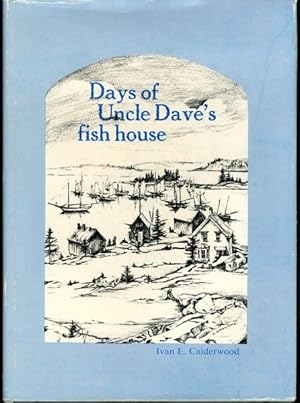 Image du vendeur pour Days of Uncle Dave's fish house;: Vinalhaven seafarers are recalled mis en vente par Lavendier Books