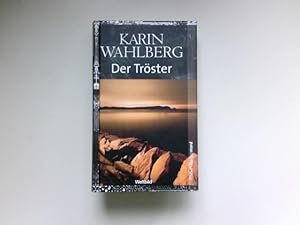 Bild des Verkufers fr Der Trster : Karin Wahlberg. Aus dem Schwed. von Holger Wolandt und Lotta Regger / Edition Nrdermord; Weltbild-SammlerEditionen. zum Verkauf von Antiquariat Buchhandel Daniel Viertel