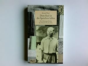 Dem Rad in die Speichen fallen : die Lebensgeschichte des Dietrich Bonhoeffer. Gullivers Bücher ;...