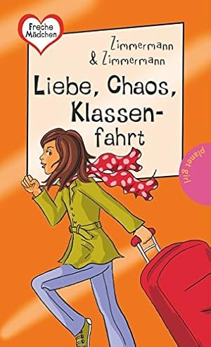 Bild des Verkufers fr Liebe, Chaos, Klassenfahrt. Zimmermann & Zimmermann / Freche Mdchen zum Verkauf von Antiquariat Buchhandel Daniel Viertel