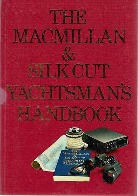 Seller image for The Macmillan And Silk Cut Yachtsman's Handbook for sale by Marlowes Books and Music