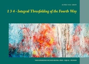 Bild des Verkufers fr 1 3 4 - Integral Threefolding of the Fourth Way zum Verkauf von BuchWeltWeit Ludwig Meier e.K.