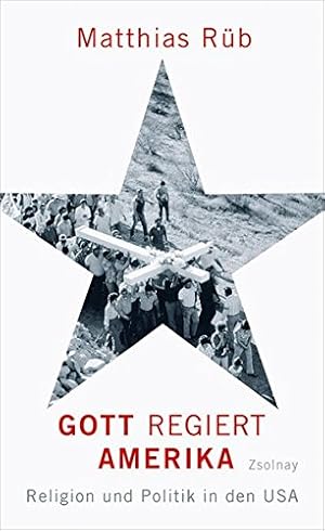 Seller image for Gott regiert Amerika : Religion und Politik in den USA. for sale by nika-books, art & crafts GbR